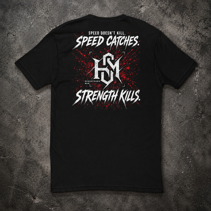 Speed Catches, Strength Kills- Short Sleeve T-shirt